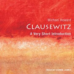 Clausewitz by Michael Howard audiobook