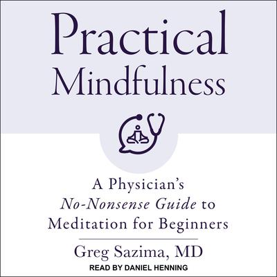 Practical Mindfulness by Greg Sazima audiobook