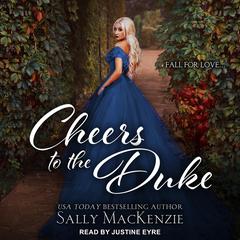 Cheers to the Duke by Sally MacKenzie audiobook