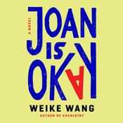 Joan Is Okay by  Weike Wang audiobook