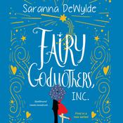 Fairy Godmothers, Inc. by  Saranna DeWylde audiobook