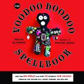 The Voodoo Hoodoo Spellbook by  Denise Alvarado audiobook