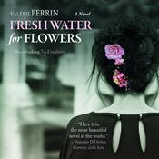 Fresh Water for Flowers by  Valérie Perrin audiobook