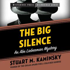 The Big Silence by Stuart M. Kaminsky audiobook