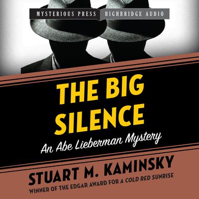 The Big Silence by Stuart M. Kaminsky audiobook