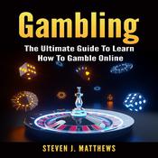 Gambling by  Steven J. Matthews audiobook