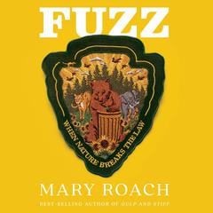 Fuzz by Mary Roach audiobook