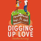 Digging Up Love by  Chandra Blumberg audiobook