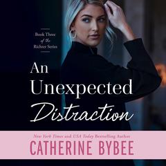 An Unexpected Distraction by Catherine Bybee audiobook