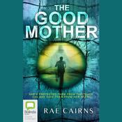 The Good Mother by  Rae Cairns audiobook