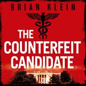 The Counterfeit Candidate by  Brian Klein audiobook
