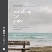Searching for Grace by  Scotty Smith audiobook
