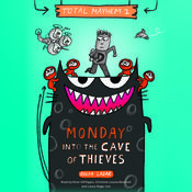 Monday – Into the Cave of Thieves (Total Mayhem #1) by  Ralph Lazar audiobook