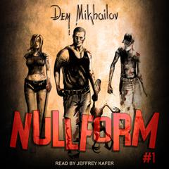 Nullform #1 by Dem Mikhailov audiobook