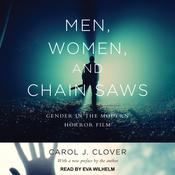 Men, Women, and Chain Saws by  Carol J. Clover audiobook
