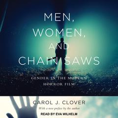 Men, Women, and Chain Saws by Carol J. Clover audiobook