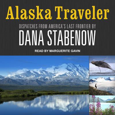 Alaska Traveler by Dana Stabenow audiobook