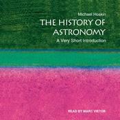 The History of Astronomy by  Michael Hoskin audiobook