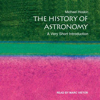 The History of Astronomy by Michael Hoskin audiobook