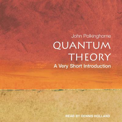 Quantum Theory by John Polkinghorne audiobook