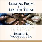Lessons From the Least of These by  Robert L. Woodson Sr. audiobook