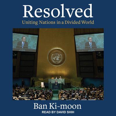 Resolved by Ban Ki-moon audiobook