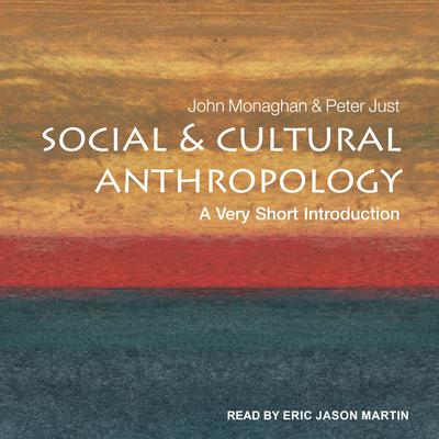 Social and Cultural Anthropology by John Monaghan audiobook
