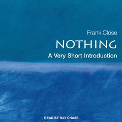 Nothing by Frank Close audiobook