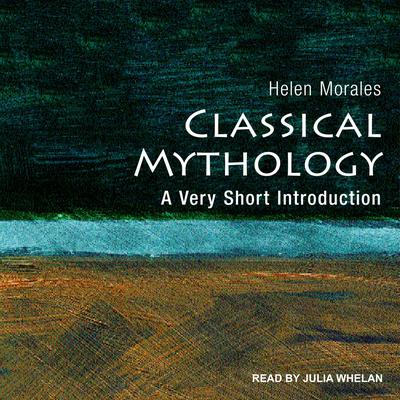 Classical Mythology by Helen Morales audiobook