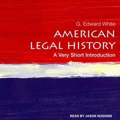 American Legal History by G. Edward White audiobook