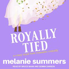 Royally Tied by Melanie Summers audiobook
