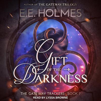 Gift of the Darkness by E. E. Holmes audiobook