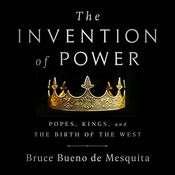 The Invention of Power by  Bruce Bueno de Mesquita audiobook