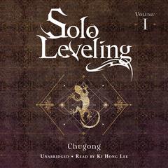 Solo Leveling, Vol. 1 by Chugong  audiobook