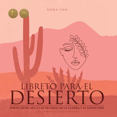 Libreto para el desierto - poesia dedicada a las víctimas de la guerra y el genocidio by Sona Van audiobook