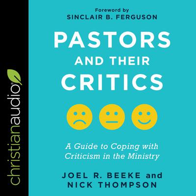 Pastors and Their Critics by Joel R. Beeke audiobook