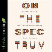 On the Spectrum by  Daniel Bowman Jr. audiobook