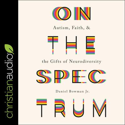 On the Spectrum by Daniel Bowman audiobook