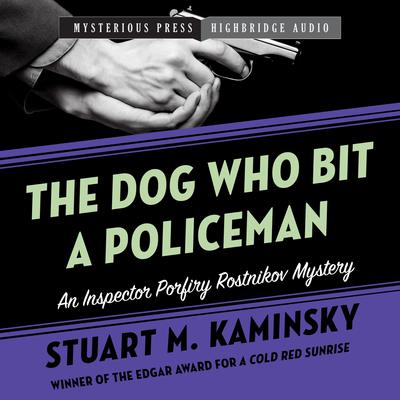 The Dog Who Bit a Policeman by Stuart M. Kaminsky audiobook