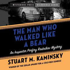 The Man Who Walked Like a Bear by Stuart M. Kaminsky audiobook