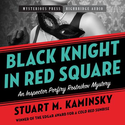Black Knight in Red Square by Stuart M. Kaminsky audiobook