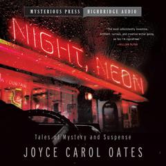 Night, Neon by Joyce Carol Oates audiobook