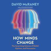 How Minds Change by  David McRaney audiobook
