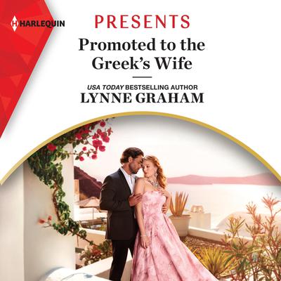 Promoted to the Greek's Wife by Lynne Graham audiobook