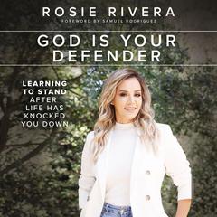 God Is Your Defender by Rosie Rivera audiobook