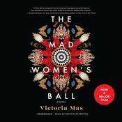 The Mad Women’s Ball by  Victoria Mas audiobook