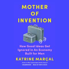 Mother of Invention by Katrine Marçal audiobook