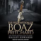 The Redemption of Boaz Pritchard by  Hailey Edwards audiobook