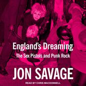 England's Dreaming by  Jon Savage audiobook
