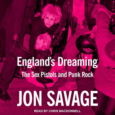 England's Dreaming by Jon Savage audiobook